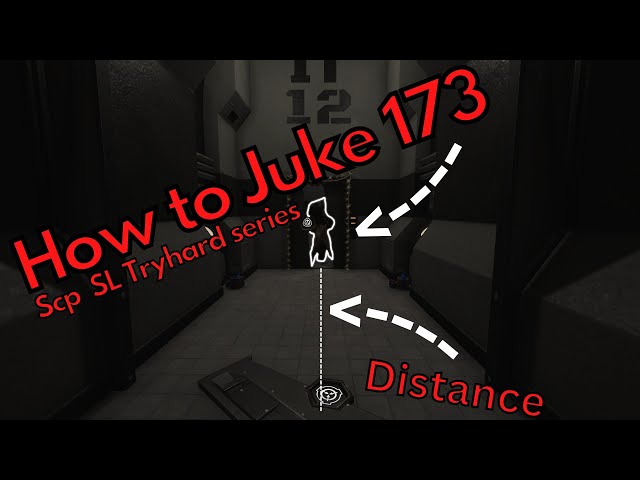 How To Juke 173 | The Scp SL Tryhard Guide