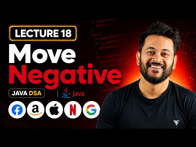 Lecture 18 : Move All Negative Numbers in Array | Java DSA