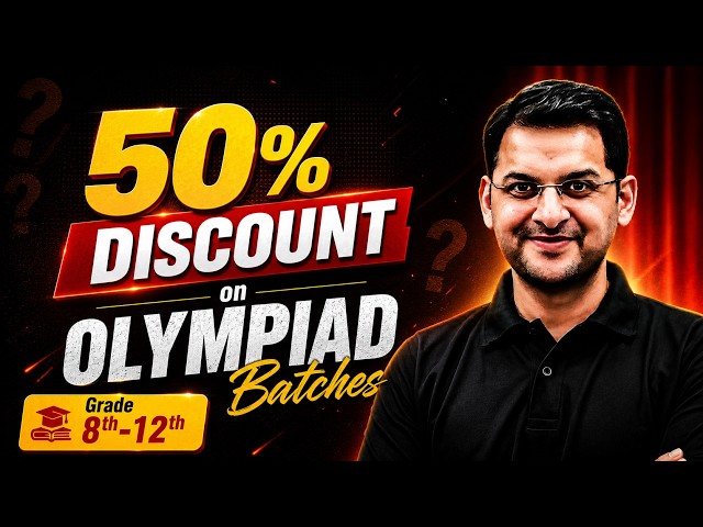 🔥Olympiad Batches 50% OFF  | LIVE Q&A | Grades 8–12 | Limited Time Offer! | Abhay Sir