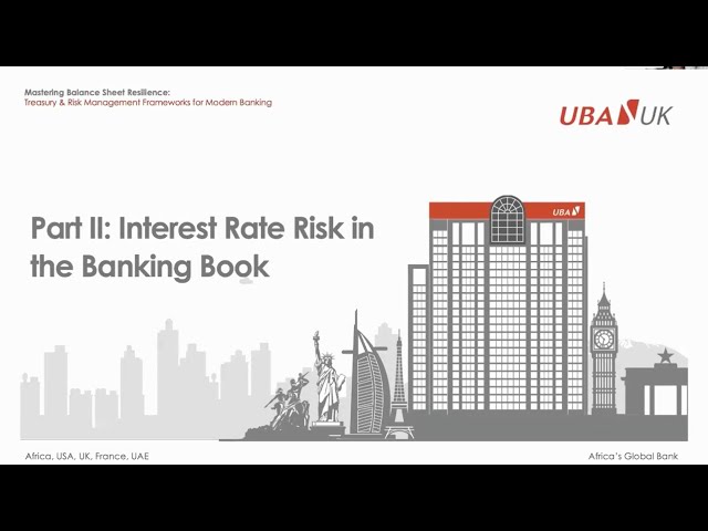 Interest-Rate Risk in the Banking Book (IRRBB)Explained - Moorad Choudhry | UBA UK Treasury Series