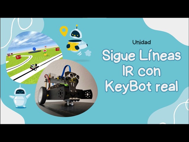 Kibotics | Unidad: Sigue Líneas IR con KeyBot real