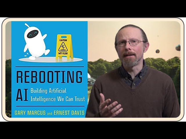 Book Summary and Review | Rebooting AI by Gary Marcus and Ernest Davis