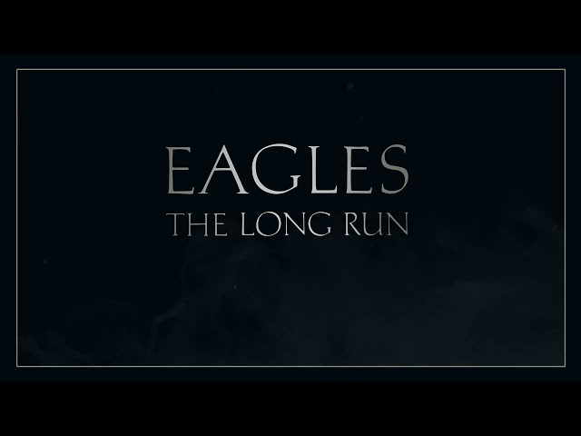 Eagles - The Long Run (Official Audio)