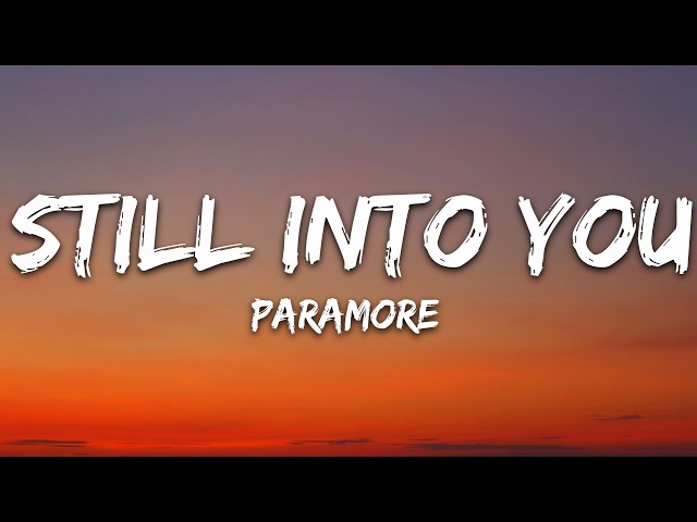 Paramore - Still into You (Lyrics)