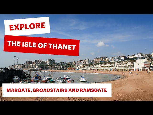 Explore the Isle of Thanet in 2023