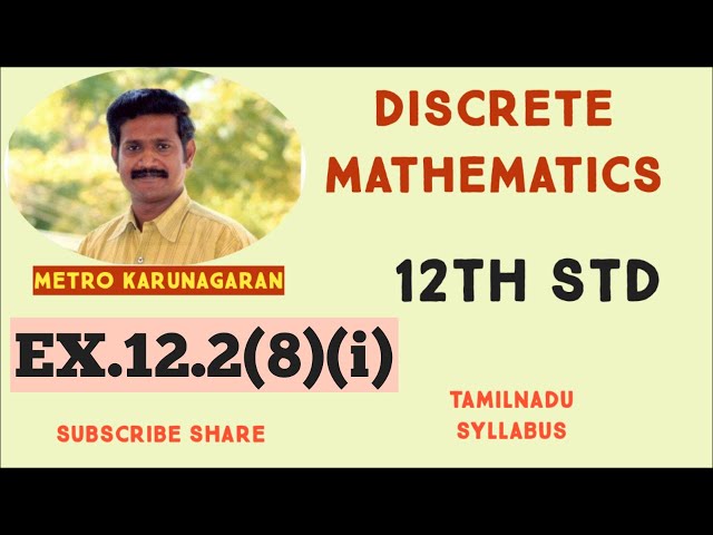 12th Std Maths Ex.12.2(8)(i) Show that the given compound propositions are equivalent