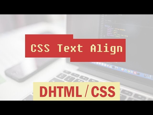 CSS Cascading Style Sheets |  CSS Text Align | Text Indent | Part 11