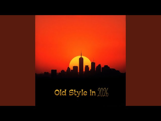 Old Style in 2026