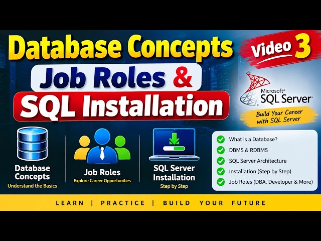 Video 3: Learn Database Basics from Scratch  SQL Server Installation + DBA & Developer Job Roles