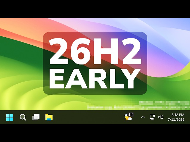 How to Get Windows 11 26H2 Early