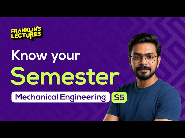 S5 Mechanical Engineering എന്ത് പഠിക്കും? എങ്ങനെ പഠിക്കും? | Franklin's lectures | KTU