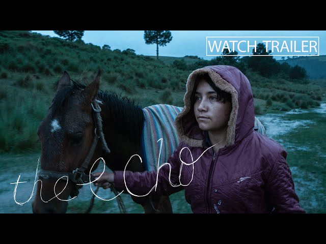 The Echo (2023) | Trailer | Tatiana Huezo
