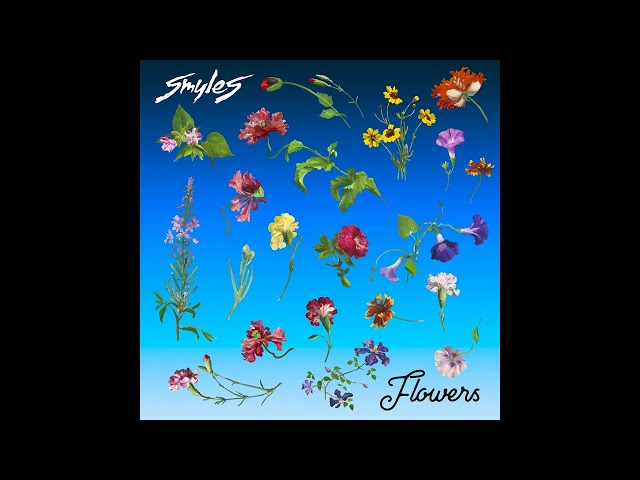 SMYLES - Flowers (Official Audio)