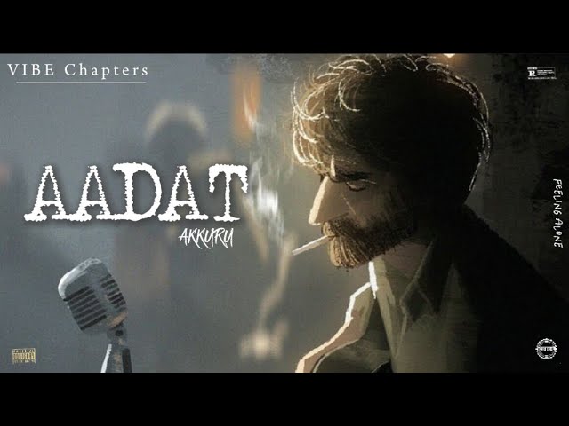 AADAT | Addiction | official Audio • Vibe Chapters