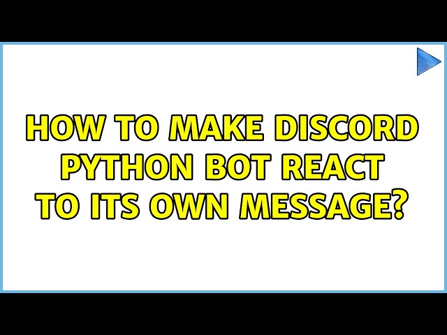 How to make discord python bot react to its own message? (2 Solutions!!)