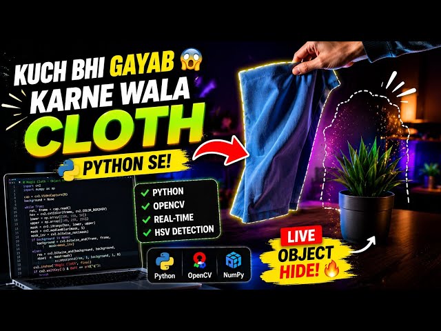 I Built an Invisibility Cloak Using Python 🤯