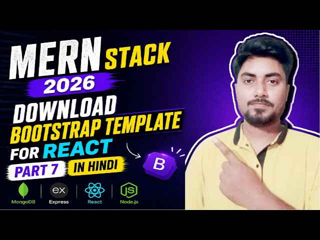 React Project ke liye Bootstrap Template kaise Download kare? | MERN Stack 2026 Part 7 in Hindi