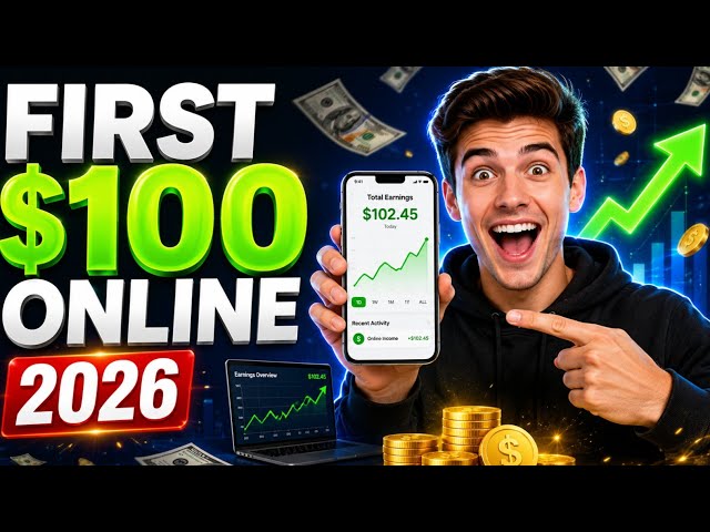 how to make your first 100 dollars online in 2026