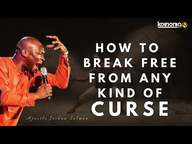 (MUST WATCH) HOW TO BREAK FREE FROM ANY KIND OF CURSES - Apostle Joshua Selman