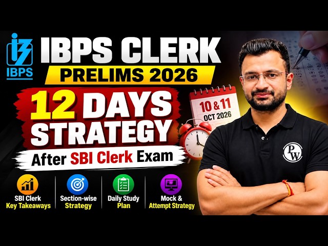 IBPS Clerk 2026: 12 Days Strategy | SBI Clerk Paper Analysis & Last Minute Plan