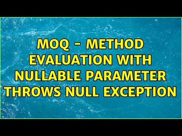 Moq - Method evaluation with nullable parameter throws null exception