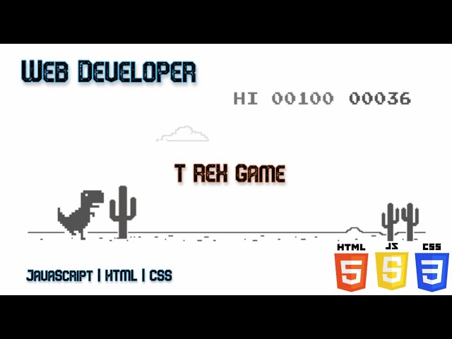 Chrome T Rex Game - JavaScript | HTML | CSS for newbies.