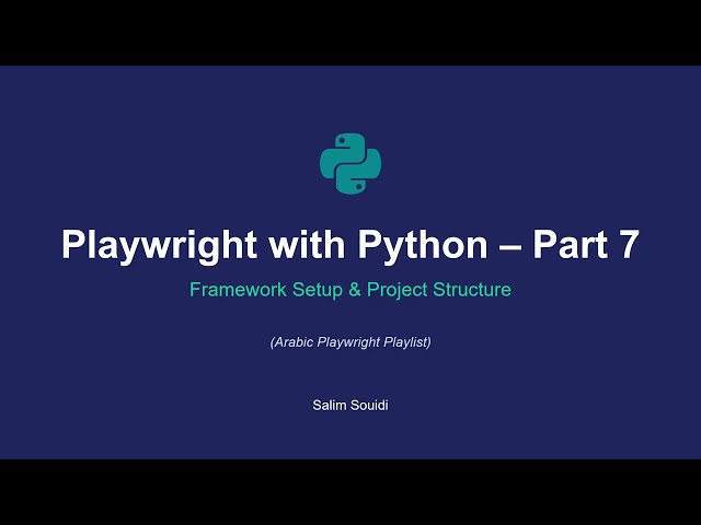 Playwright with Python 8 Project Structure for Test Framework