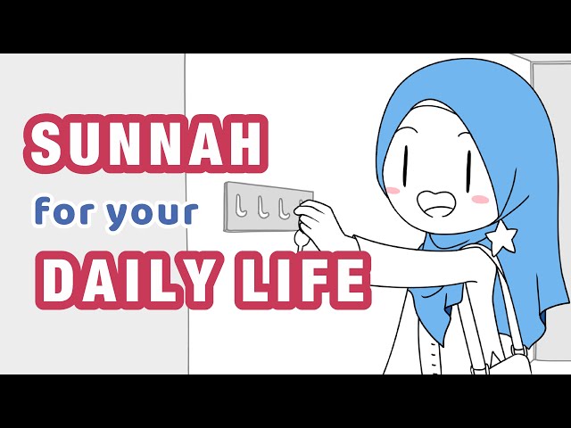 Sunnah you can include in Your Daily Life | Dakara Ma