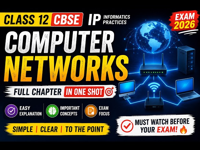 👉 Computer Networks Class 12 CBSE | FULL Chapter in One Shot 🚀 | IP Exam 2026