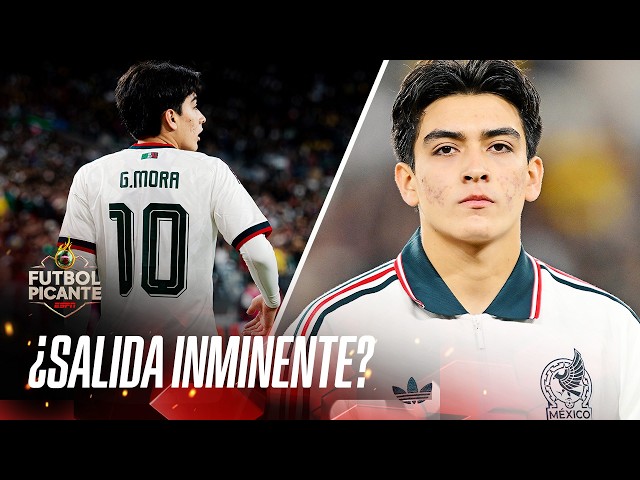 ¿GILBERTO MORA cerca de un ACUERDO HISTÓRICO con una OFERTA MILLONARIA de EUROPA? | Futbol Picante