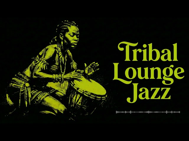 Tribal Lounge Jazz – The Ritual | Sacred Grooves After Dark