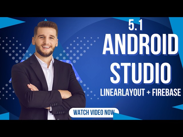5.1 | Master UI & Database: LinearLayout + Firebase Realtime Database Explained