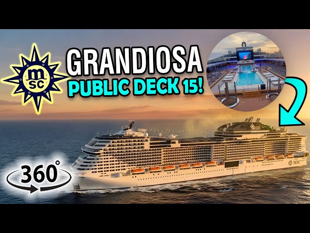MSC Grandiosa Deck 15 Tour | Pool Deck 360° Walkthrough