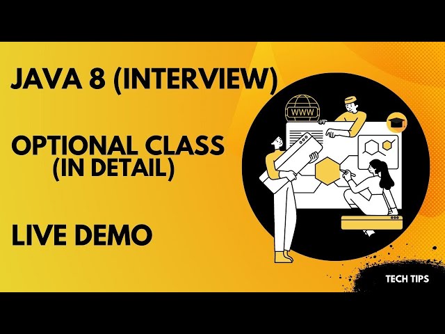 Java 8 Interviews, Optional Class, Detailed Explanation, Practical [Live Demo] | Tech Tips