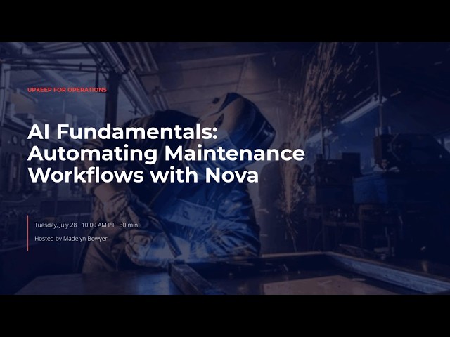 AI Fundamentals: Automating Maintenance Workflows with Nova