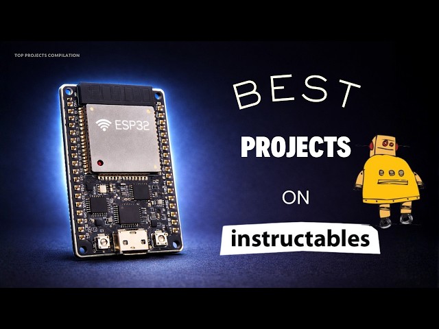 10 Amazing Projects on Instructables: RPi, ESP32, Arduino!