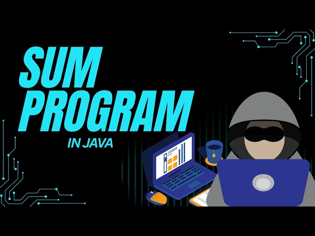 Java Basic Programs | Sum of Two Numbers | SUM Program in Java with Explanation