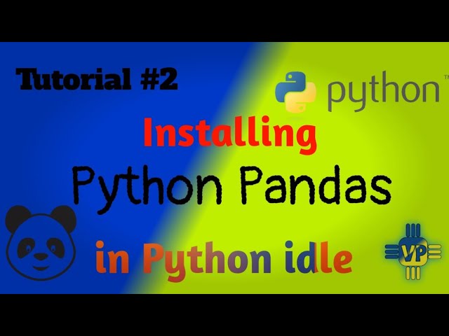 Tutorial #2 Installing Python Pandas in Python IDLE || VikPython