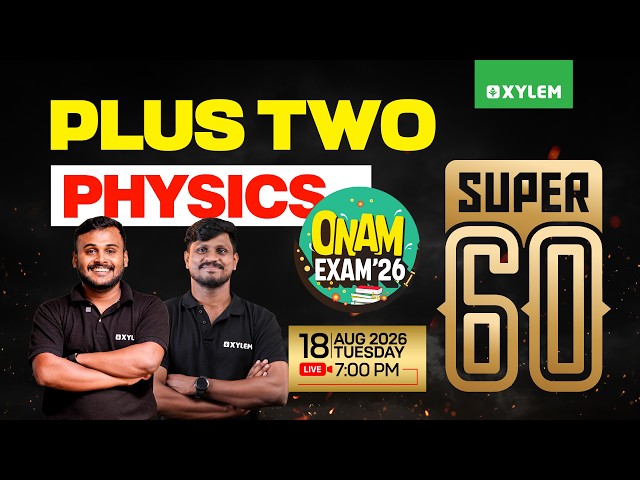 Plus Two Onam Exam Physics | Super 60 | Xylem Plus Two
