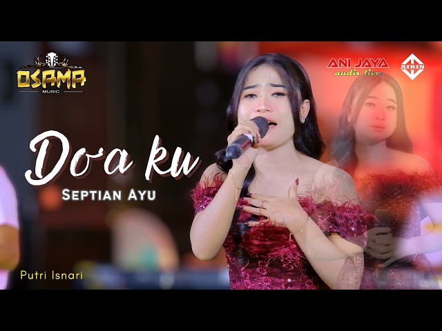 MY PRAYER (Putri Isnari) - Septian Ayu - OSAMA Musik - Anijaya Audio