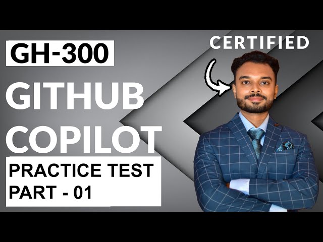 GH-300: GitHub Copilot Practice Test : Part 1