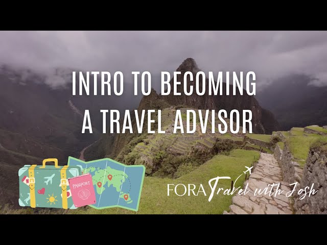 Your Intro to Becoming a Fora Travel Advisor