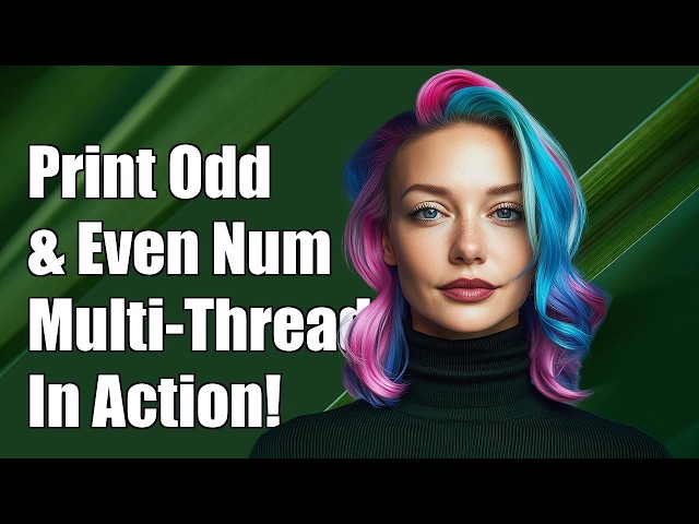 Print odd & even number using Multi threading