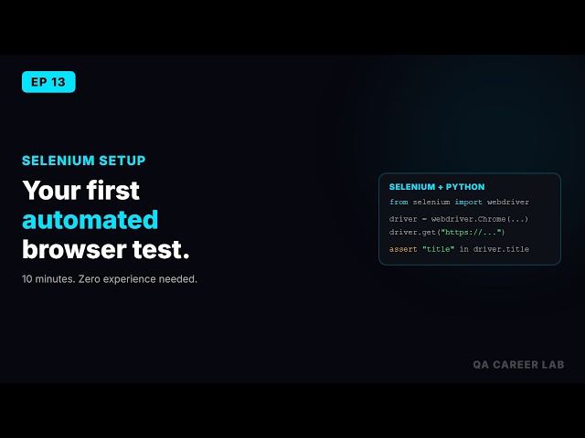 How to Set Up Selenium in 10 Minutes | QA Career Lab
