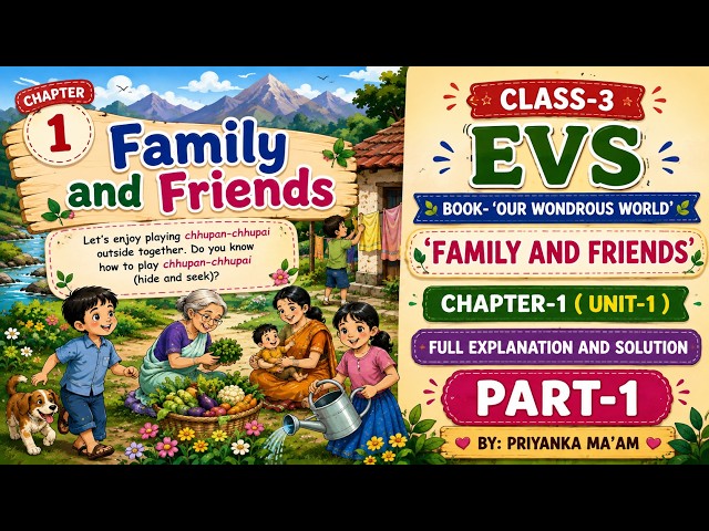 Class 3 EVS Chapter 1 Family and Friends | Full Explanation & NCERT Solutions |