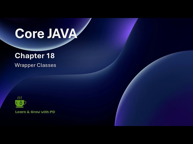 “Java for Beginners: Wrapper Classes”