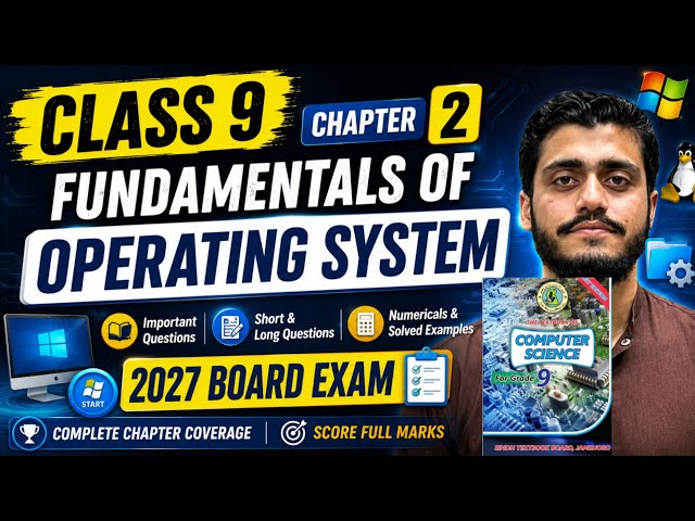 Chapter 2 Fundamentals of Operating system Class 9 new Computer Book Sindh board || 2027 Board Exam 