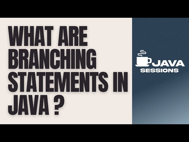 Branching Statements in Java Explained | break, continue & return | Java Tutorial | Ch11