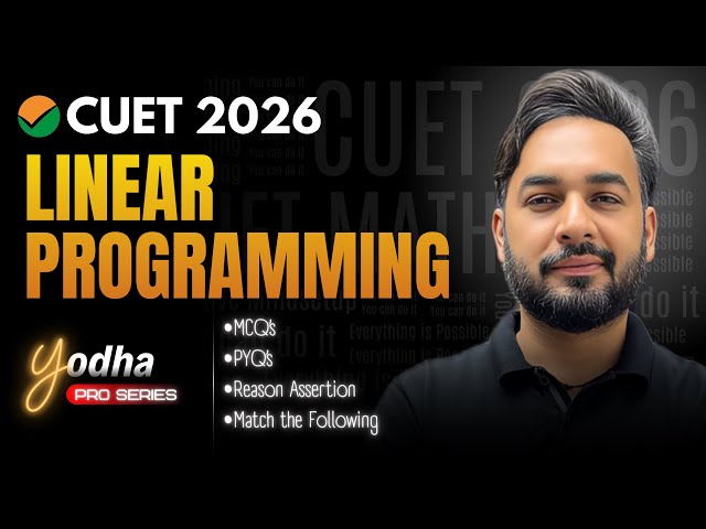 Linear Programming One Shot CUET 2026 🔥| Linear Programming CUET 2026 Maths | CUET (UG) 2026