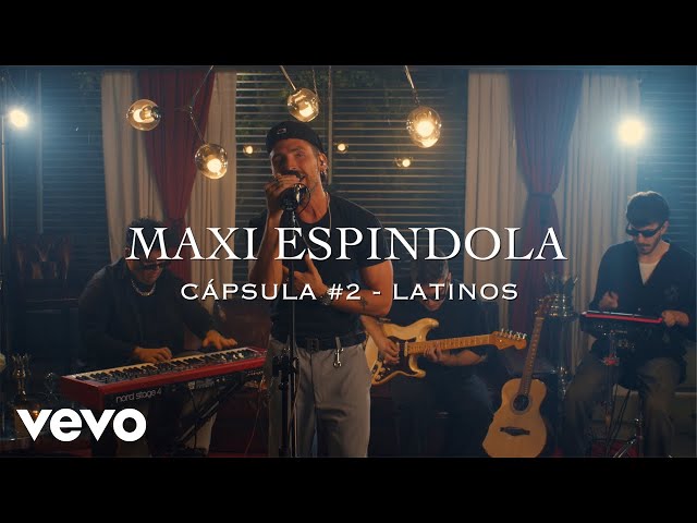 Maxi Espindola - CÁPSULA 2 - LATINOS (Official Video)